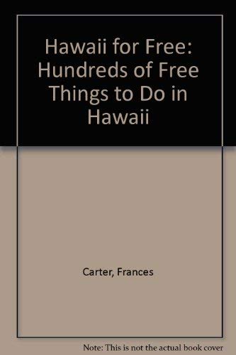 9780914457633: Hawaii for Free: Hundreds of Free Things to Do in Hawaii