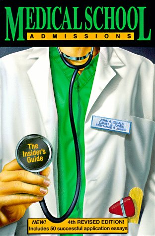 9780914457770: Medical School Admissions: The Insider's Guide