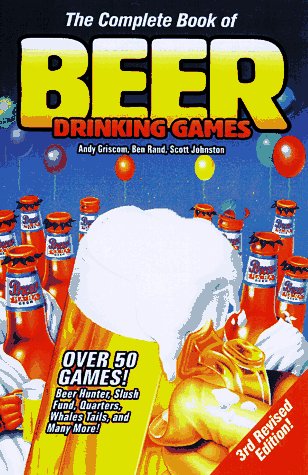 Beispielbild fr The Complete Book of Beer Drinking Games zum Verkauf von Wonder Book