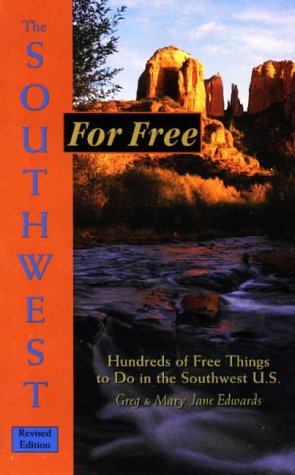 Beispielbild fr Southwest for Free: Hundreds of Free Things to Do in the Southwest U.S. (For Free Series) zum Verkauf von AwesomeBooks