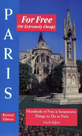 Stock image for Paris for Free (or Extremely Cheap), Revised (For Free Series) for sale by Ergodebooks