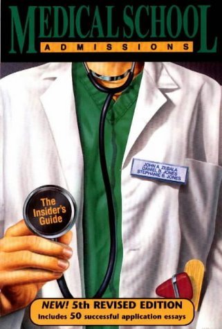 Beispielbild fr Medical School Admissions, 5th Revised Edition: The Insider's Guide zum Verkauf von ThriftBooks-Dallas