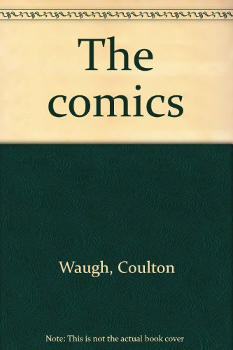 The comics (9780914466024) by Waugh, Ciulton