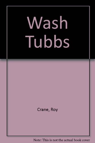 Stock image for Wash Tubbs: The First Adventure Comic Strip for sale by Firefly Bookstore