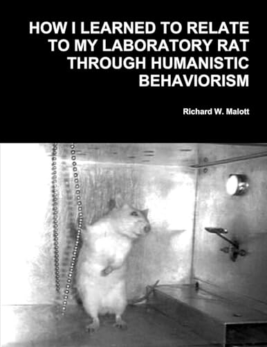 Stock image for How I Learned To Relate To My Laboratory Rat Through Humanistic Behaviorism for sale by PBShop.store US