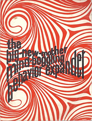 Stock image for The big-new-mother mind-boggling behavior expander : a work and play book to accompany Whaley and Malott's Elementary principles of Behavior for sale by Good Old Books