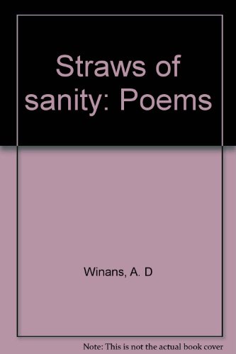 Straws of sanity: Poems (9780914476382) by Winans, A. D