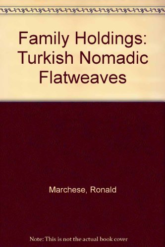 Stock image for Family Holdings: Turkish Nomadic Flatweaves for sale by Anthology Booksellers