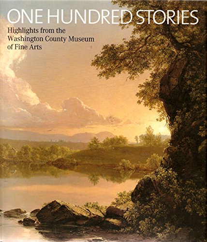 9780914495024: One Hundred Stories: Highlights From the Washington County Museum of Fine Arts