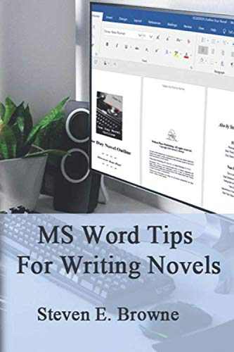 Imagen de archivo de MS Word Tips For Writing Novels (Steve Browne's Writing Tips) a la venta por Revaluation Books