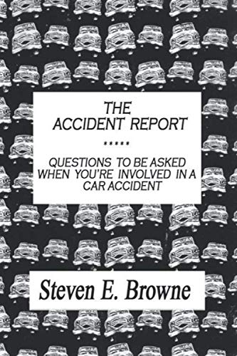 Imagen de archivo de The Accident Report: Questions To Be Asked When You're in a Car Accident a la venta por Revaluation Books