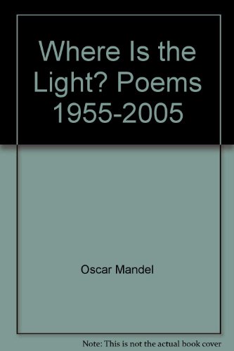 Stock image for Where Is the Light? Poems 1955-2005 for sale by Books of Paradise