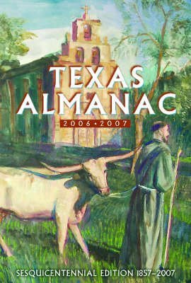 Beispielbild fr Texas Almanac 2006-2007: Sesquicentennial Edition 1857-2007 zum Verkauf von Half Price Books Inc.