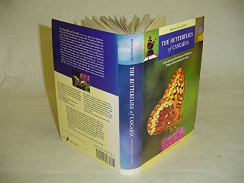 Stock image for Butterflies of Cascadia: A Field Guide to All the Species of Washington, Oregon, and Surrounding Territories for sale by ThriftBooks-Dallas