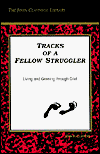 Imagen de archivo de Tracks of a Fellow Struggler: Living and Growing Through Grief (John Claypool Library) a la venta por SecondSale