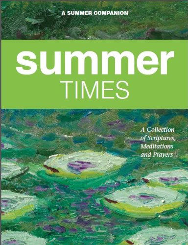 Stock image for Summer Times: A Collection of Scriptures, Meditations, and Prayers for sale by Gulf Coast Books