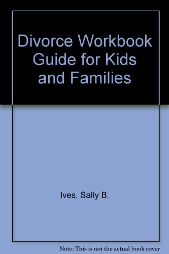 9780914525042: Divorce Workbook Guide for Kids and Families