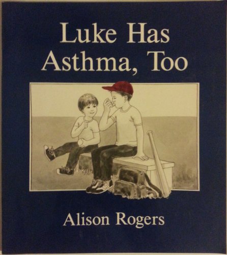 Stock image for Luke Has Asthma, Too for sale by Irish Booksellers