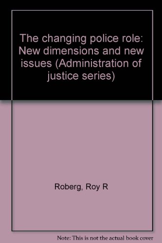 Stock image for The Changing Police Role : New Dimensions and New Issues for sale by Sleuth Books, FABA