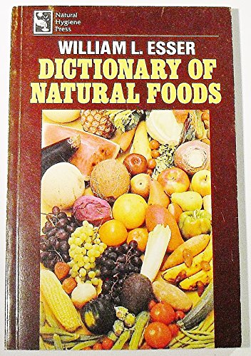 Beispielbild fr Dictionary of Natural Foods zum Verkauf von Books Unplugged