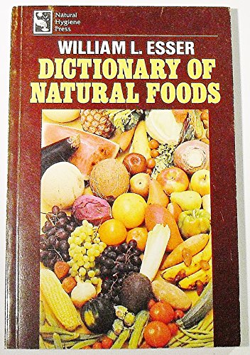 9780914532309: Dictionary of Natural Foods