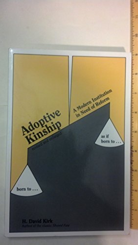 9780914539018: Adoptive Kinship: A Modern Institution in Need of Reform