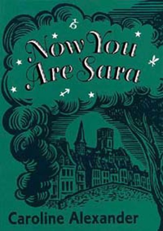 Now You Are Sara: A Memoir (9780914539070) by Alexander, Caroline