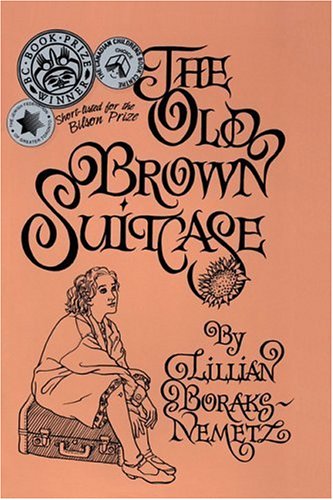 Stock image for The Old Brown Suitcase: A Teenager's Story of War & Peace for sale by SecondSale