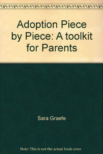 Stock image for Adoption Piece by Piece: A toolkit for Parents for sale by HPB Inc.