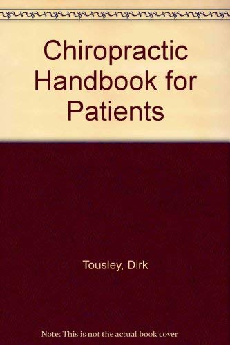 Imagen de archivo de Chiropractic Handbook for Patients a la venta por Wonder Book