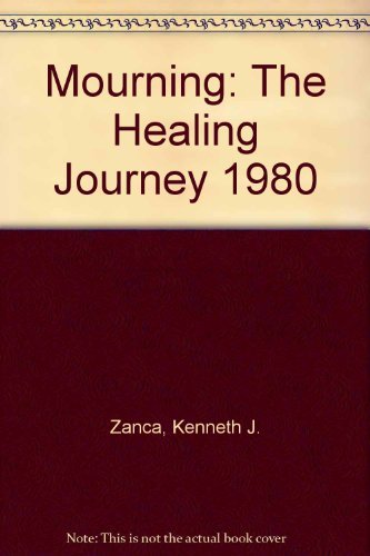 Imagen de archivo de Mourning: The Healing Journey 1980 a la venta por Wonder Book