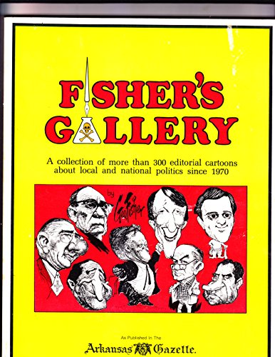 9780914546023: Fisher's gallery: [a collection of more than 300 editorial cartoons about local and national politics since 1970]