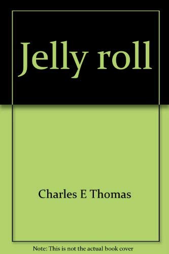 Beispielbild fr Jelly roll: A Black neighborhood in a southern mill town zum Verkauf von Books From California