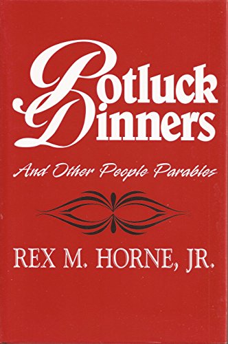 Imagen de archivo de Potluck Dinners and Other People Parables a la venta por Lotsa Books