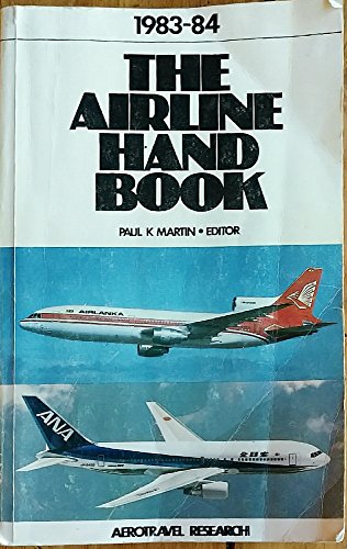 9780914553830: The Airline Handbook 1983-84 (8th Annual)