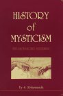 Beispielbild fr History Of Mysticism: The Unchanging Testament (3rd Rev. Ed.) zum Verkauf von St Vincent de Paul of Lane County