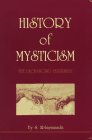 9780914557098: History Of Mysticism: The Unchanging Testament (3rd Rev. Ed.)