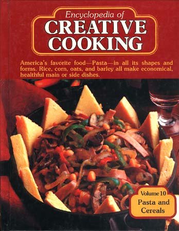 Stock image for Pasta and Cereals (Encyclopedia of Creative Cooking, Volume 10) for sale by Ezekial Books, LLC