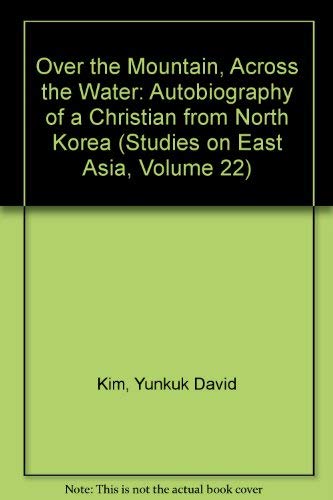 9780914584223: Over the Mountain, Across the Water: Autobiography of a Christian from North Korea.