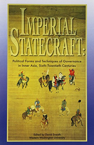 Stock image for Imperial Statecraft: Political Forms and Techniques of Governance in Inner Asia, Sixth-twentieth Centuries (Studies on East Asia) for sale by Masalai Press