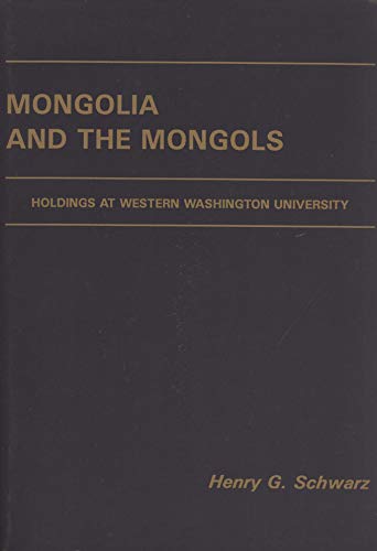 9780914584889: Mongolia and the Mongols: Holdings at Western Washington University (East Asian Research AIDS and Translations)