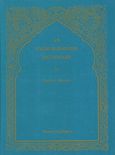 Imagen de archivo de An Uyghur-English Dictionary (East Asian Research Aids and Translations, 3) a la venta por Masalai Press