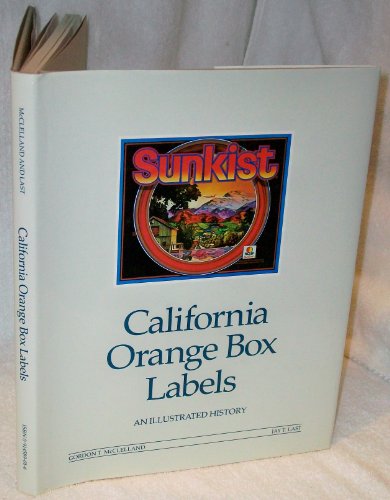 Stock image for California Orange Box Labels: An Illustrated History for sale by SecondSale