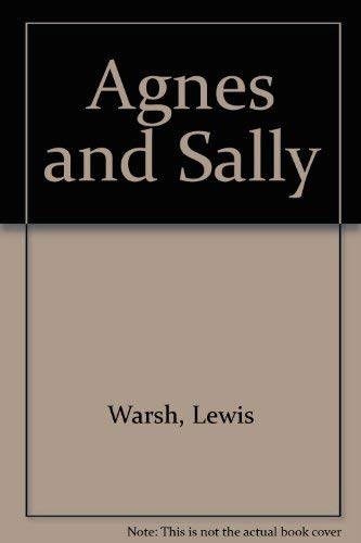 Beispielbild fr Agnes & Sally zum Verkauf von Anthology Booksellers