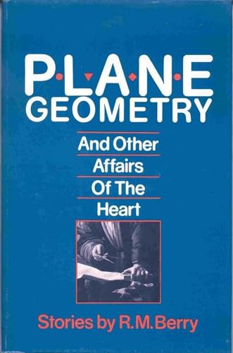 Beispielbild fr Plane Geometry and Other Affairs of the Heart zum Verkauf von Better World Books