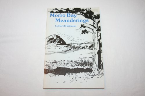 Imagen de archivo de Morro Bay Meanderings a la venta por Oddball Books