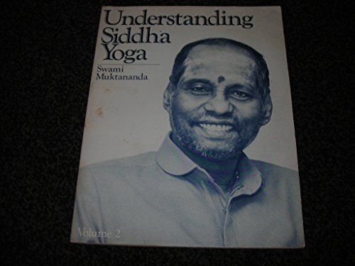 Understanding Siddha Yoga, Volume 2 (9780914602514) by Swami Muktananda