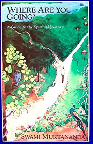 Stock image for Where Are You Going?: A Guide to the Spiritual Journey for sale by Wonder Book