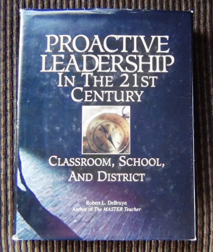 Beispielbild fr Proactive leadership in the 21st century classroom, school, and district zum Verkauf von HPB-Diamond