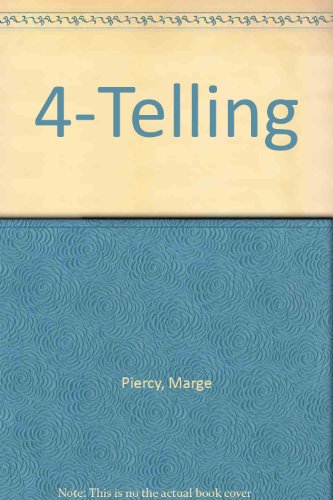 4-Telling (9780914610182) by Piercy, Marge; Lourie, Dick; Hershon, Robert; Jarrett, Emmett